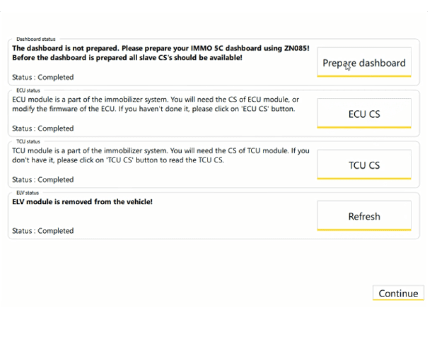 A software interface showing the status of preparing an IMMO 5C dashboard with completed steps for ECU, TCU, and ELV modules and buttons labeled Prepare dashboard, ECU CS, TCU CS, Refresh, and Continue. Description generated by AI